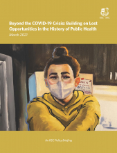 Beyond the COVID-19 Crisis: Building on Lost Opportunities in the History of Public Health